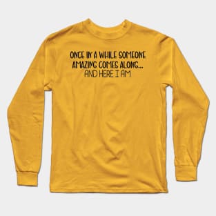 Once In A While Long Sleeve T-Shirt